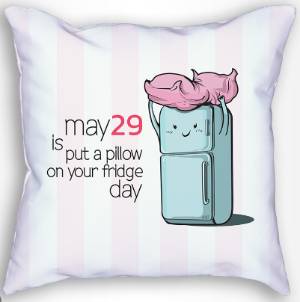 put a pillow on your fridge day